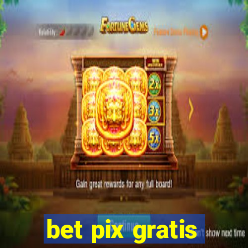 bet pix gratis